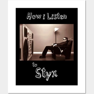 how i listen styx Posters and Art